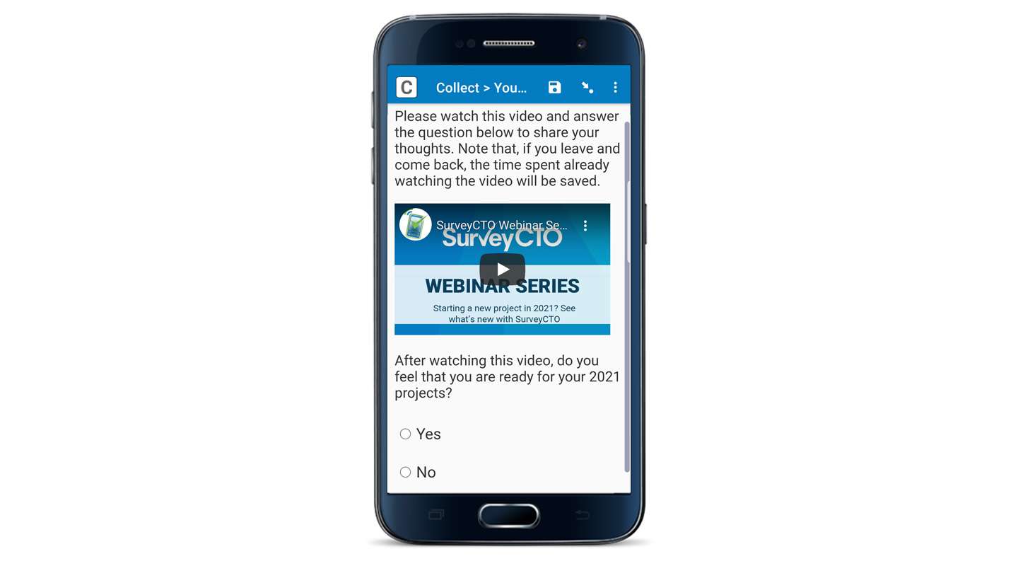 A screenshot of SurveyCTO Collect in a mobile device. On the screen, the survey question reads "Please watch this video and answer the question below to share your thoughts. Note that, if you leave and come back, the time spent already watching the video will be saved." The screen also has a YouTube video, beneath which there is a single select question which asks "After watching this video, do you feel that you are ready for your 2021 projects?" There are two answer options: Yes and No. 